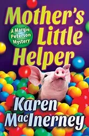 Book cover for "Mother's Little Helper" by Karen MacInerney