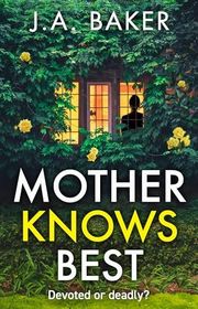 Book cover for "Mother Knows Best" by JA Baker