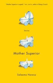 Book cover for "Mother Superior" by Saleema Nawaz