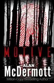 Book cover for "Motive" by Alan McDermott