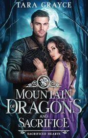 Book cover for "Mountain of Dragons and Sacrifice" by Tara Grayce