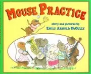 Book cover for "Mouse Practice" by Emily Arnold McCully