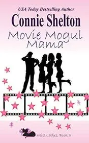 Book cover for "Movie Mogul Mama" by Connie Shelton