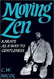 Book cover for "Moving Zen" by C.W. Nicol