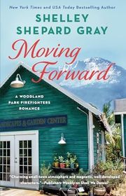 Book cover for "Moving Forward" by Shelley Shepard Gray
