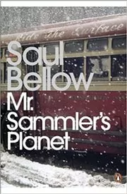 Book cover for "Mr Sammler's Planet" by Saul Bellow