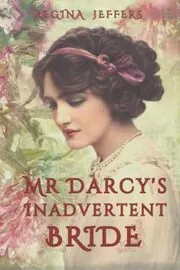 Mr. Darcy's Inadvertent Bride