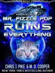 Mr. Fizzle Pop Ruins Everything