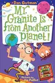 Book cover for "Mr. Granite Is from Another Planet!" by Dan Gutman