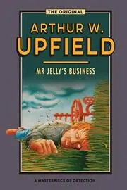Book cover for "Mr. Jelly's Business / Murder Down Under" by Arthur Upfield
