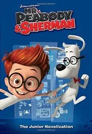 Book cover for "Mr. Peabody and Sherman" by Erica David