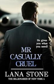 Book cover for "Mr. Casually Cruel" by Lana Stone
