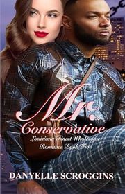 Book cover for "Mr. Conservative" by Danyelle Scroggins
