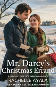 Book cover for "Mr. Darcy’s Christmas Errand" by Rachelle Ayala