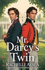 Book cover for "Mr. Darcy's Twin" by Rachelle Ayala