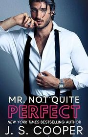 Book cover for "Mr. Not Quite Perfect" by JS Cooper