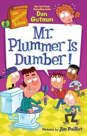 Book cover for "Mr. Plummer Is Dumber!" by Dan Gutman