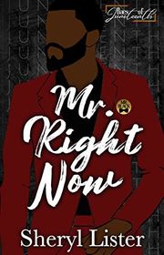 Book cover for "Mr. Right Now" by Sheryl Lister