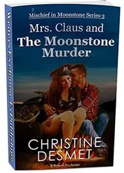 Book cover for "Mrs Claus and the Moonstone Murder" by Christine DeSmet