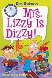 Book cover for "Mrs. Lizzy Is Dizzy!" by Dan Gutman