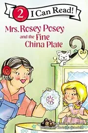 Mrs. Rosey Posey and the Fine China Plate