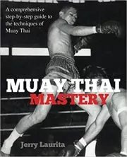 Book cover for "Muay Thai Mastery" by Jerry Laurita