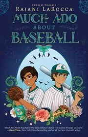 Book cover for "Much Ado About Baseball" by Rajani LaRocca