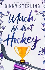 Book cover for "Much Ado About Hockey" by Ginny Sterling