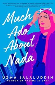 Book cover for "Much Ado about Nada" by Uzma Jalaluddin