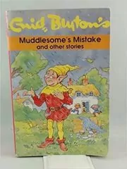 Book cover for "Muddlesome's Mistake And Other Stories" by Enid Blyton