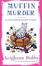 Book cover for "Muffin Murder" by Leighann Dobbs