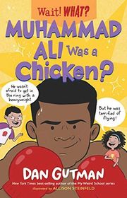 Book cover for "Muhammad Ali Was a Chicken?" by Dan Gutman
