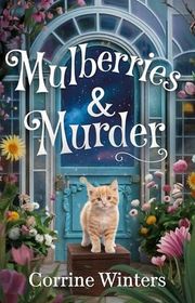 Book cover for "Mulberries & Murder" by Corrine Winters