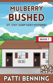 Book cover for "Mulberry Bushed" by Patti Benning