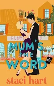 Book cover for "Mum's The Word" by Staci Hart