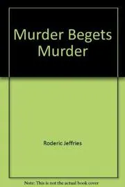Murder Begets Murder