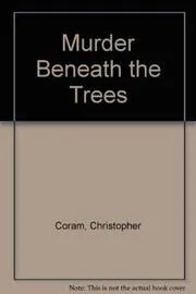 Murder Beneath the Trees