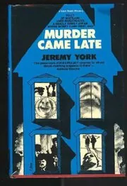 Book cover for "Murder Came Late" by John Creasey