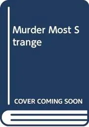 Murder Most Strange