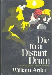 Book cover for "Murder Underground / Die to a Distant Drum" by William Arden