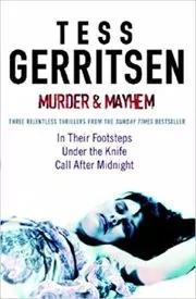 Book cover for "Murder and Mayhem" by Tess Gerritsen