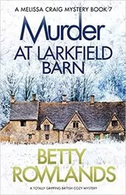 Murder at Larkfield Barn / Smiling At Death