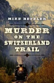 Murder on the Switzerland Trail
