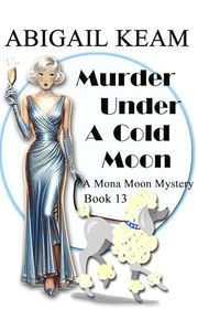 Book cover for "Murder Under A Cold Moon" by Abigail Keam