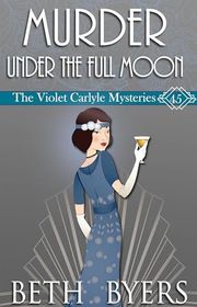Book cover for "Murder Under the Full Moon" by Beth Byers