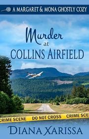 Book cover for "Murder at Collins Airfield" by Diana Xarissa Dunn