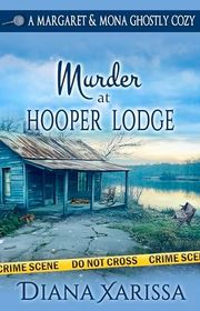 Book cover for "Murder at Hooper Lodge" by Diana Xarissa Dunn