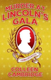 Book cover for "Murder at Lincoln's Gala" by Colleen Cambridge