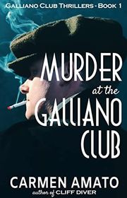 Book cover for "Murder at the Galliano Club" by Carmen Amato