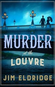 Book cover for "Murder at the Louvre" by Jim Eldridge